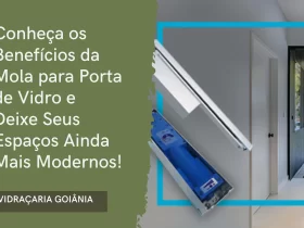 Conheça os Benefícios da Mola para Porta de Vidro e Deixe Seus Espaços Ainda Mais Modernos!